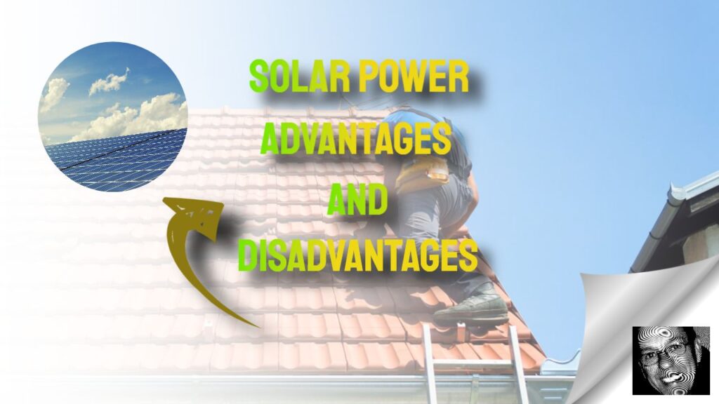 Solar Power Benefits and Drawbacks: A Comprehensive Overview