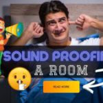 Soundproofing for Ultimate Peace and Quiet at Home