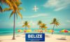 Airlines Flying to Belize: Current Routes and Carriers Overview
